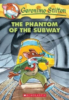 Book cover of The Phantom of the Subway by Geronimo Stilton