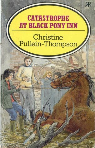 Book cover of Catastrophe At Black Pony Inn by Christine Pullein-Thompson