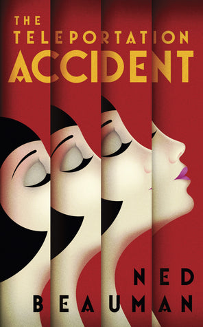 Book cover of The Teleportation Accident by Ned Beauman