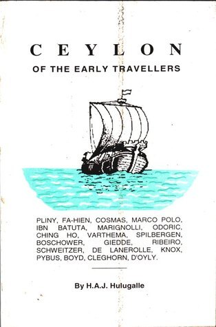 Book cover of Ceylon Of The Early Travellers by H.A.J. Hulugalle