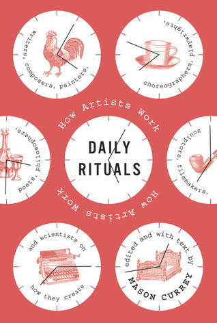Book cover of Daily Rituals: How Artists Work by Mason Currey