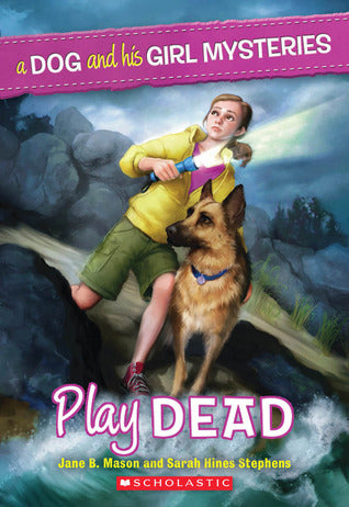 Book cover of Play Dead by Jane B. Mason, Sarah Hines Stephens