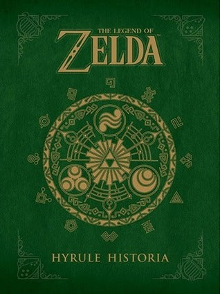 Book cover of The Legend Of Zelda: Hyrule Historia