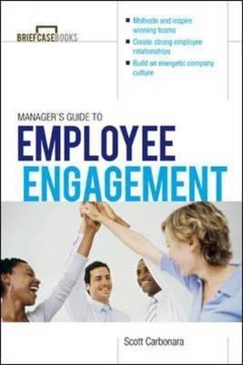 Book cover of Manager's Guide To Employee Engagement by Scott Carbonara