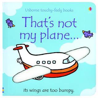 Book cover of That's Not My Plane...;Usborne Touchy-Feely Board Books by Racheal Wells Fiona Watt