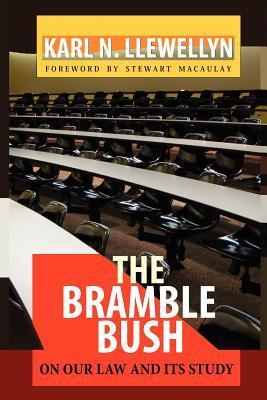 Book cover of The Bramble Bush: On Our Law and Its Study by Karl N. Llewellyn, Stewart MacAulay (Introduction)