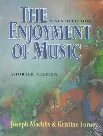 Book cover of The Enjoyment of Music by Joseph Machlis, Kristine Forney