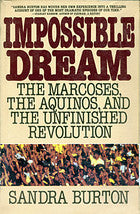 Book cover of Impossible Dream: The Marcoses, The Aquinos, And The Unfinished Revolution by Sandra Burton