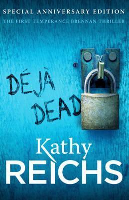Book cover of Déjà Dead by Kathy Reichs