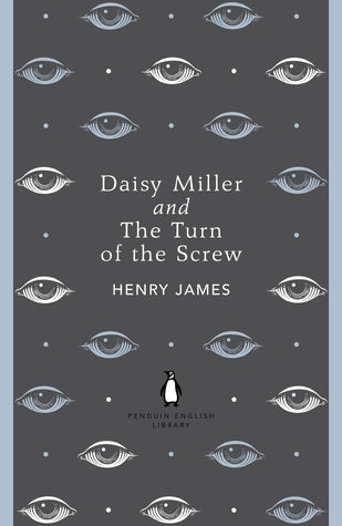 Book cover of Daisy Miller And The Turn Of The Screw by Henry James