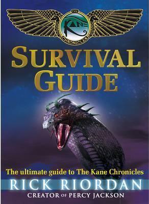 Book cover of The Kane Chronicles: Survival Guide by Rick Riordan