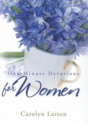 Book cover of One-Minute Devotions For Women by Carolyn Larsen