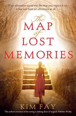 Book cover of The Map of Lost Memories by Kim Fay