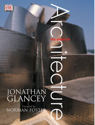 Book cover of The Story Of Architecture by Jonathan Glancey