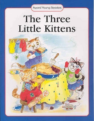 Book cover of The Three Little Kittens by Anna Award