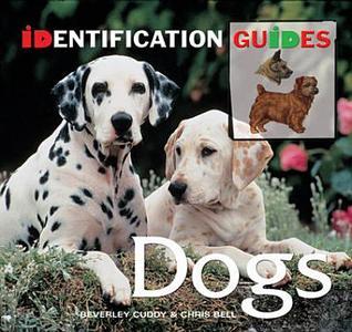 Book cover of Dogs: Identification Guide by Chris Bell