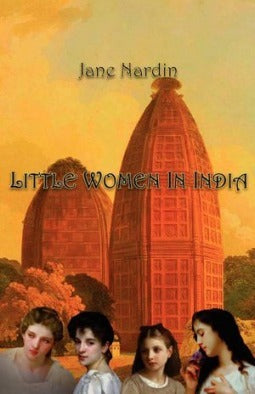 Book cover of Little Women In India by Jane Nardin