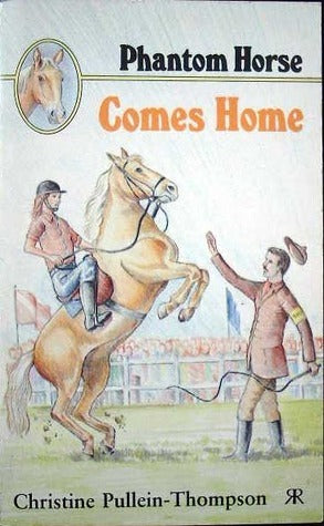 Book cover of Phantom Horse Comes Home by Christine Pullein-Thompson
