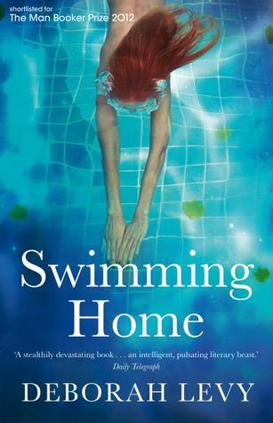 Book cover of Swimming Home by Deborah Levy, Tom McCarthy (Afterword)