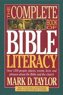 Book cover of The Complete Book of Bible Literacy by Mark D. Taylor