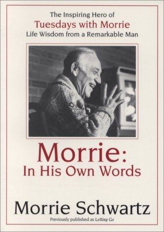 Book cover of Morrie: In His Own Words by Morrie Schwartz, Paul Solman (Introduction)