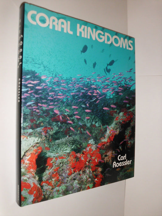 Book cover of Coral Kingdoms by Carl Roessler