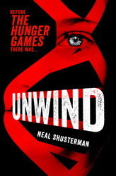 Book cover of Unwind by Neal Shusterman