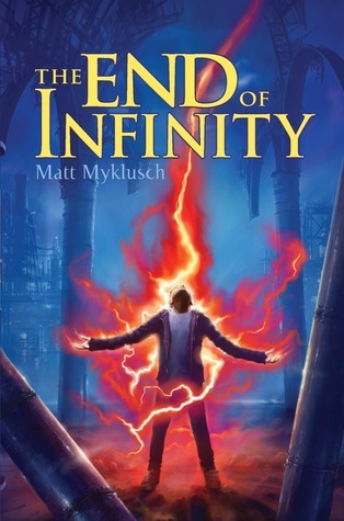 Book cover of The End Of Infinity by Matt Myklusch