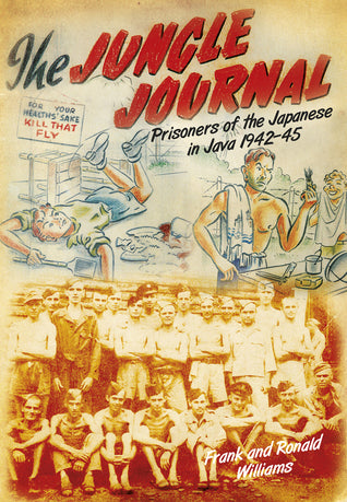 Book cover of Jungle Journal: Prisoners Of The Japanese In Java 1942 - 1945 by Ronald Williams, Frank Williams