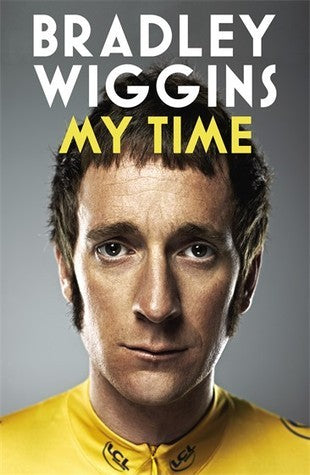 Book cover of My Time by Bradley Wiggins, William Fotheringham (Co-Author)