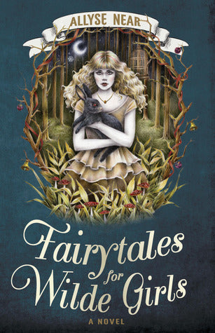 Book cover of Fairytales For Wilde Girls by Allyse Near