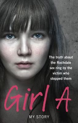 Book cover of Girl A: My Story by Girl A