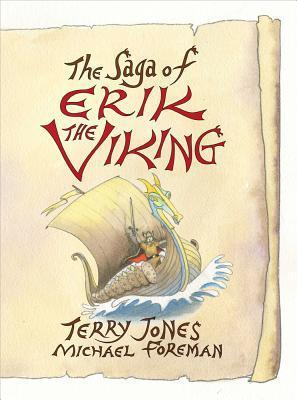Book cover of The Saga Of Erik The Viking by Terry Jones, Michael Foreman (Illus.)