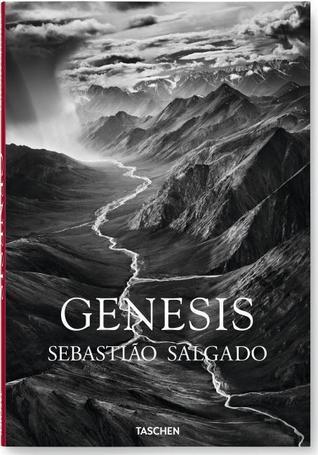 Book cover of Genesis by Sebastião Salgado (Photographs), Lélia Wanick Salgado (Ed.)