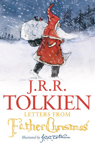 Book cover of Letters From Father Christmas by J.R.R. Tolkien, Baillie Tolkien (Ed.)