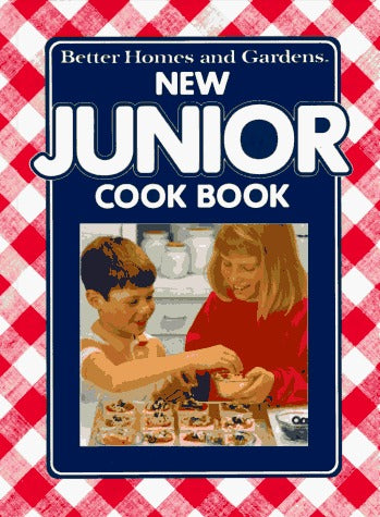 Book cover of Better Homes And Gardens New Junior Cook Book by Better Homes and Gardens