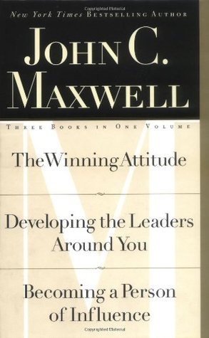 Book cover of The Winning Attitude; Developing The Leaders Around You; Becoming A Person Of Influence by John C. Maxwell, Jim Dornan