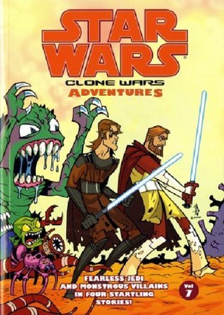 Book cover of Star Wars: Clone Wars Adventures, Vol. 7 by W. Haden Blackman, Shawn Fillbach, Jeremy Barlow (Ed.), Ronda Pattison, Ryan Kaufman, Stewart McKenny, Dan Jackson, Chris Avellone, Ethen Beavers, Michael Heisler, Matt Fillbach
