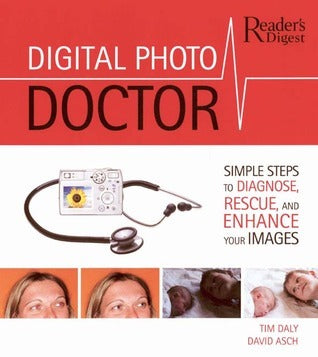 Book cover of Digital Photo Doctor by Tim Daly, David Asch