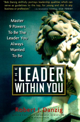 Book cover of The Leader Within You by Robert J. Danzig