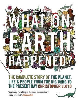 Book cover of What On Earth Happened? by Christopher Lloyd
