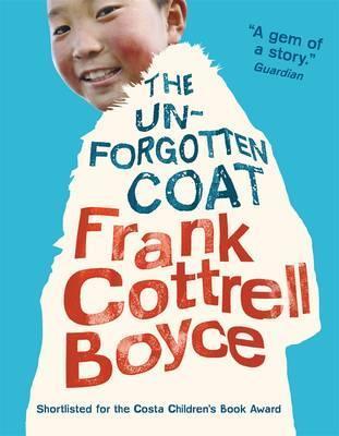Book cover of The Unforgotten Coat by Frank Cottrell Boyce