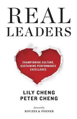 Book cover of Real Leaders: Why Heartware In Your Organisation Matters by Lily Cheng, Peter Cheng