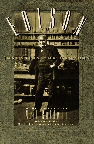 Book cover of Edison Inventing the Century by Neil Baldwin