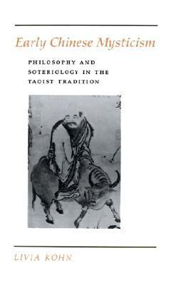 Book cover of Early Chinese Mysticism: Philosophy And Soteriology In The Taoist Tradition by Livia Kohn