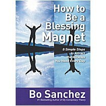 Book cover of How To Be A Blessing Magnet: 8 Simple Steps To Attract The Miracles You Need Every Day by Bo Sánchez