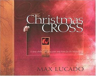 Book cover of The Christmas Cross by Max Lucado