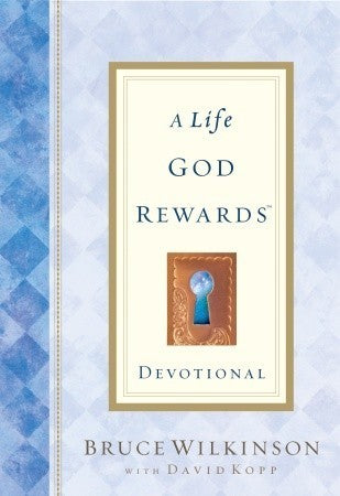 Book cover of A Life God Rewards Devotional by Bruce H. Wilkinson, David Kopp