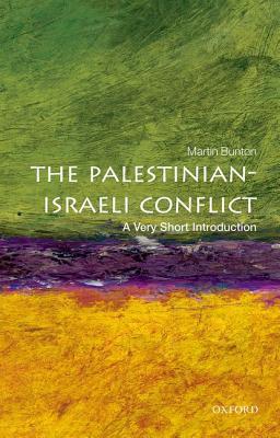 Book cover of The Palestinian-Israeli Conflict: A Very Short Introduction by Martin Bunton