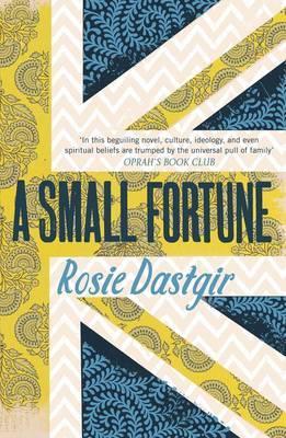 Book cover of A Small Fortune by Rosie Dastgir